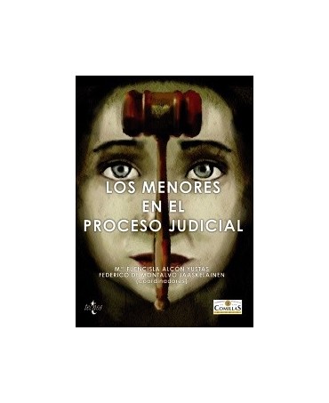 Los menores en el proceso judicial.  La protección del menor frente al derecho a un juicio justo