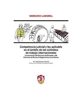 Competencia judicial y ley aplicable en el ámbito de los contratos de trabajo internacionales