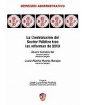 La contratación del sector público tras las reformas. Adaptada a las últimas reformas legislativas