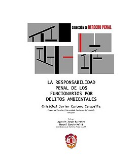 La responsabilidad penal de los funcionarios por delitos ambientales