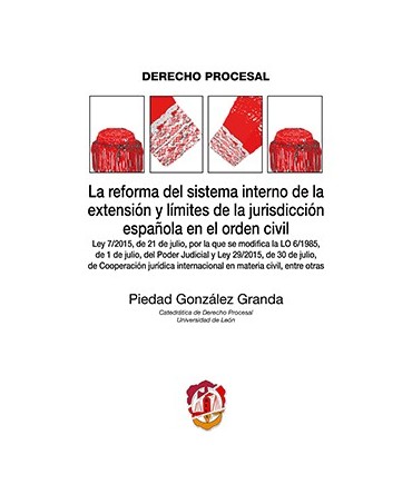 La reforma del sistema interno de la extensión y límites de la jurisdicción española en el orden civil