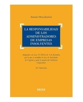 La responsabilidad de los administradores de empresas insolventes. 10ª edición