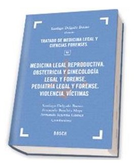 Medicina legal reproductiva. Obstetricia y ginecología legal y forense…