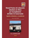 Manual práctico de la ejecución subsidiaria de obras por incumplimiento del deber de conservación