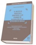 El delito de negativa a someterse a las pruebas de alcoholemia o de detección de drogas