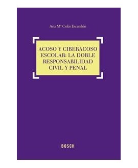 Acoso y ciberacoso escolar: la doble responsabilidad civil y penal