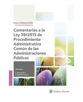 Comentarios a la Ley 39/2015 de procedimiento administrativo común de las administraciones públicas