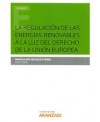 La regulación de las energías renovables a la luz del derecho de la Unión europea