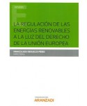 La regulación de las energías renovables a la luz del derecho de la Unión europea