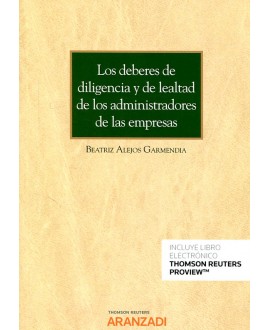 Los deberes de diligencia y de lealtad de los administradores de las empresas