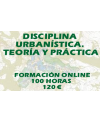 Curso online Disciplina Urbanística. Teoría y práctica