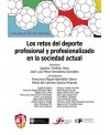 Los retos del deporte profesional y profesionalizado en la sociedad actual