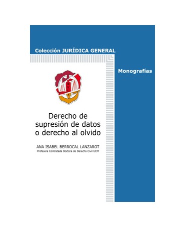 Derecho de supresión de datos o derecho al olvido