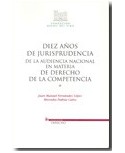 Diez años de jurisprudencia de la Audiencia Nacional en materia de Derecho de la competencia