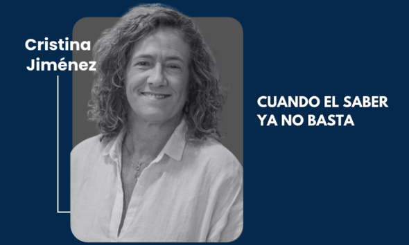 Cristina Jiménez. Cuando el saber ya no basta