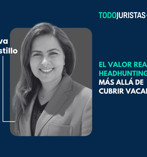 Liova Castillo, El valor real del headhunting: más allá de cubrir vacantes
